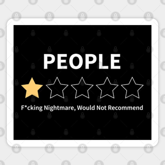 People, One Star, Nightmare, Would Not Recommend Magnet by justin moore